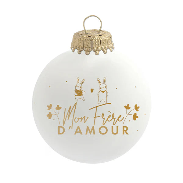 Boule de Noël - Mon Frère d'Amour